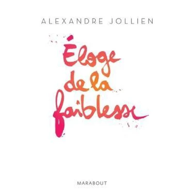 Afbeelding van ELOGE DE LA FAIBLESSE