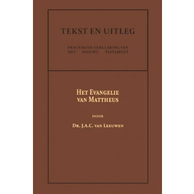 Afbeelding van Tekst en Uitleg van Het Nieuwe Testament 1 Evangelie Mattheus