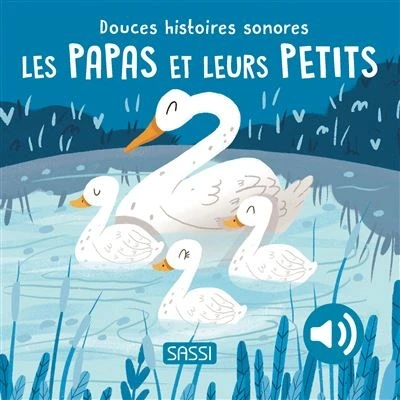 Image de Douces histoires sonores. Les papas et leurs petits