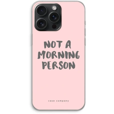 Afbeelding van Case Company® hoesje geschikt voor iPhone 15 Pro Max Morning person Soft Cover Telefoonhoesje Bescherming aan alle Kanten en Schermrand