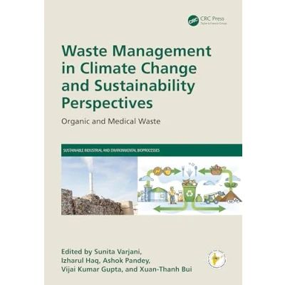 Afbeelding van Sustainable Industrial and Environmental Bioprocesses Waste Management in Climate Change Sustainability Perspectives