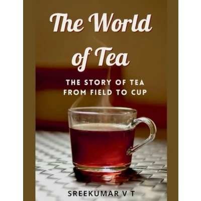 Afbeelding van The World of Tea: Story Tea from Field to Cup