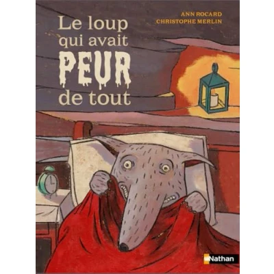 Afbeelding van LE LOUP QUI AVAIT PEUR DE TOUT