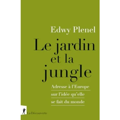 Afbeelding van LE JARDIN ET LA JUNGLE ADRESSE A L&#039;EUROPE SUR L&#039;IDEE QU&#039;ELLE