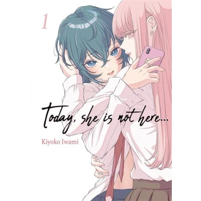 Image de Today, She is not here... Tome 01