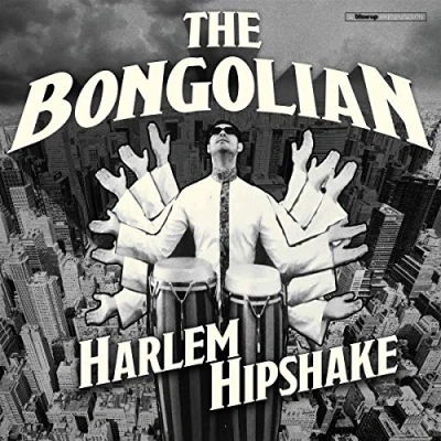 Afbeelding van Bongolian Harlem Hipshake (LP)