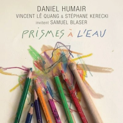Afbeelding van Daniel Humair, Vincent Le Quang, Stephane Kereck Prismes A L&#039;eau (CD)