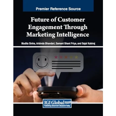 Afbeelding van Advances in Marketing, Customer Relationship Management, and E Services Future of Engagement Through Marketing Intelligence