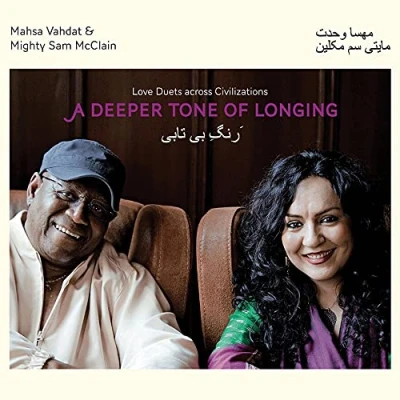 Afbeelding van Mighty Sam McClain &amp; Mahsa Vahdat A Deeper Tone Of Longing (CD)
