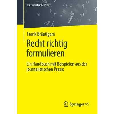 Afbeelding van Journalistische Praxis Recht richtig formulieren