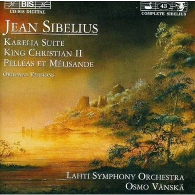 Afbeelding van Lahti Symphony Orchestra, Osmo Vänskä Karelia Suite/King Christian II/Pelléas et Mélisande (CD)