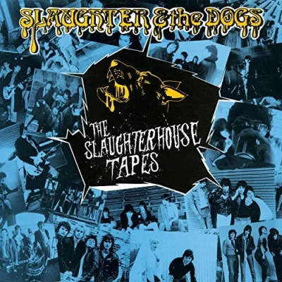 Afbeelding van Slaughter &amp; The Dogs Slaughterhouse Tapes (LP)