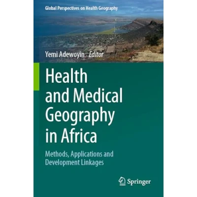 Afbeelding van Global Perspectives on Health Geography and Medical in Africa