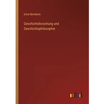 Afbeelding van Geschichtsforschung und Geschichtsphilosophie