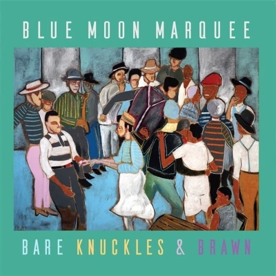 Afbeelding van Blue Moon Marquee Bare Knuckles and Brawn (LP)