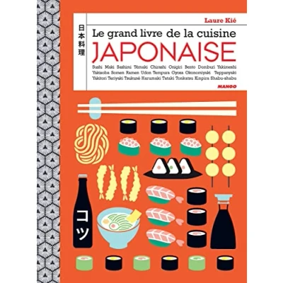 Afbeelding van LE GRAND LIVRE DE LA CUISINE JAPONAISE