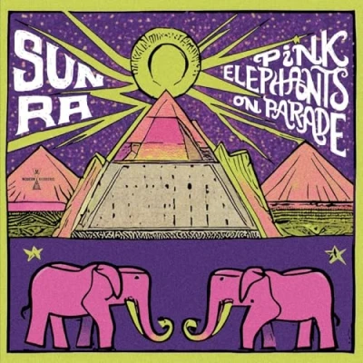 Afbeelding van Sun Ra Pink Elephants On Parade (LP)