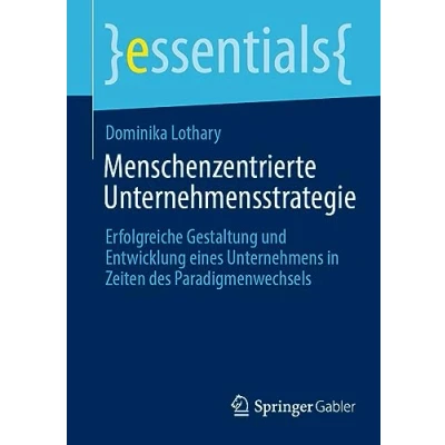 Afbeelding van essentials Menschenzentrierte Unternehmensstrategie