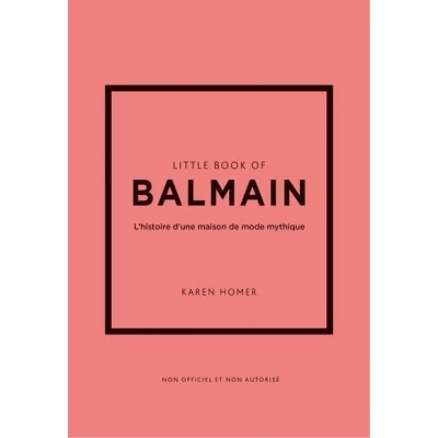 Image de Little Book of Balmain L&#039;histoire d&#039;une maison de mode mythique (version française)