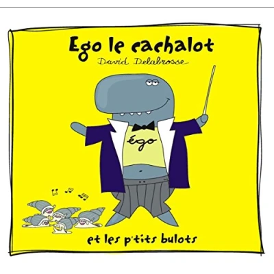 Afbeelding van David Delabrosse Ego Le Cachalot Et Les P&#039;tits Bulots (CD)
