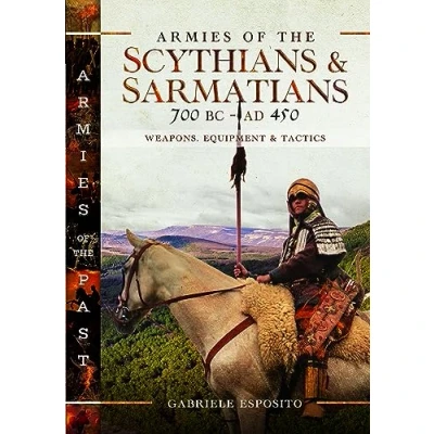 Afbeelding van Armies of the Past Scythians and Sarmatians 700 BC to AD 450
