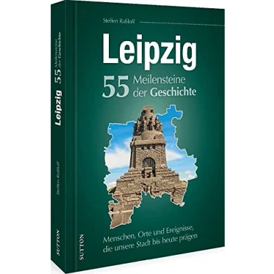 Afbeelding van Leipzig. 55 Meilensteine der Geschichte