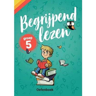 Afbeelding van Begrijpend Lezen groep 5 Oefenboek Geschikt voor de Cito (en IEP) en 3de leerjaar van onderwijsexperts Wijzer over Basisschool