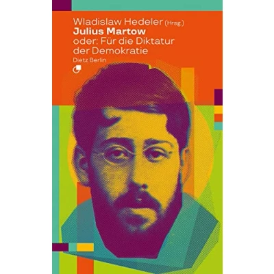 Afbeelding van Julius Martow oder: Für die Diktatur der Demokratie