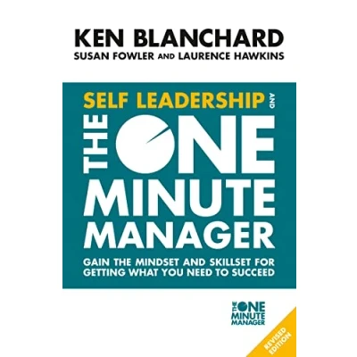 Afbeelding van Self Leadership and the One Minute Manager Gain mindset skillset for getting what you need to succeed