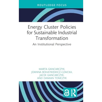 Afbeelding van Routledge Open Business and Economics Energy Cluster Policies for Sustainable Industrial Transformation