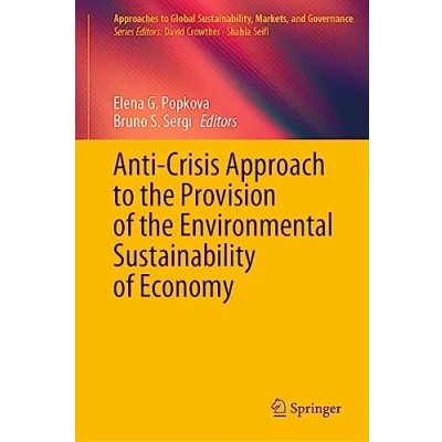 Afbeelding van Approaches to Global Sustainability, Markets, and Governance Anti Crisis Approach the Provision of Environmental Sustainability Economy