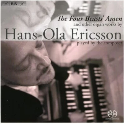 Afbeelding van Hans Ola Ericsson Ericsson: The Four Beasts&#039; Amen And Other Organ Works (Super Audio CD)