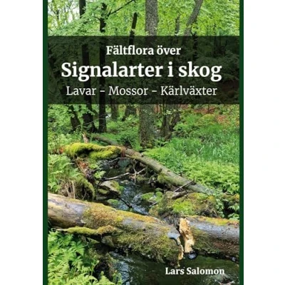 Afbeelding van Fältflora över signalarter i skog lavar, mossor, kärlväxter