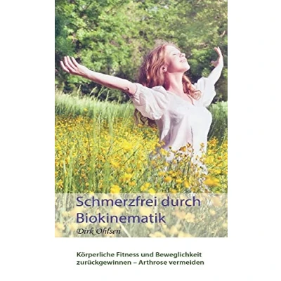 Afbeelding van Schmerzfrei durch Biokinematik: Körperliche Fitness und Beweglichkeit zurückgewinnen Arthrose vermeiden