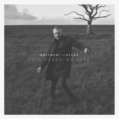 Afbeelding van Matthew And The Atlas This Place We Live (CD)