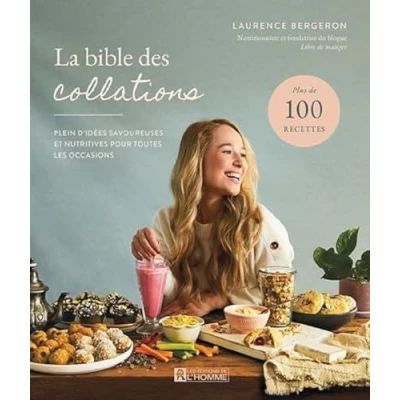 Afbeelding van LA BIBLE DES COLLATIONS PLEIN D&#039;IDEES SAVOUREUSES ET NUTRITI