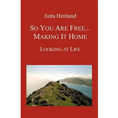 Afbeelding van So You Are Free ... Making It Home