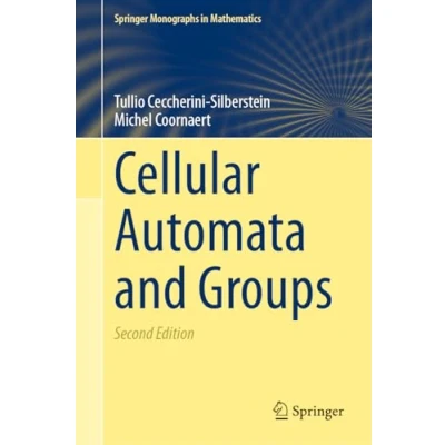Afbeelding van Springer Monographs in Mathematics Cellular Automata and Groups