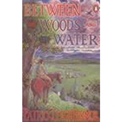 Afbeelding van Between the Woods and Water