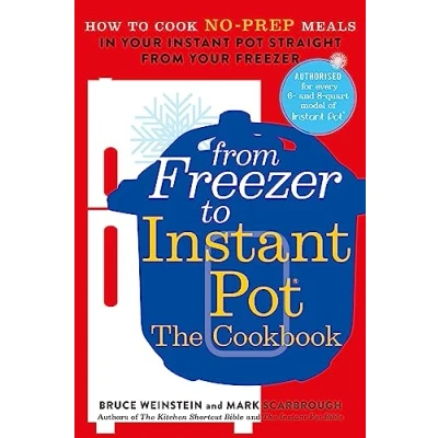 Afbeelding van from Freezer to Instant Pot How Cook NoPrep Meals in Your Straight