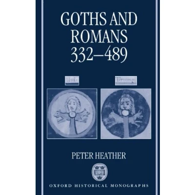 Afbeelding van Oxford Historical Monographs Goths and Romans 332 489