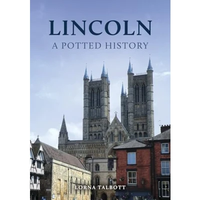 Afbeelding van A Potted History Lincoln: