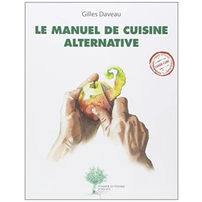 Afbeelding van Le manuel de cuisine alternative