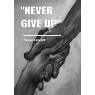 Afbeelding van &quot;Never Give Up&quot;