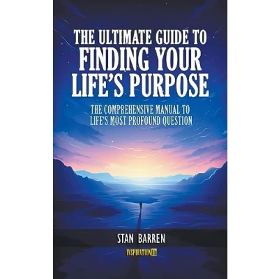 Afbeelding van The Ultimate Guide to Finding Your Life&#039;s Purpose