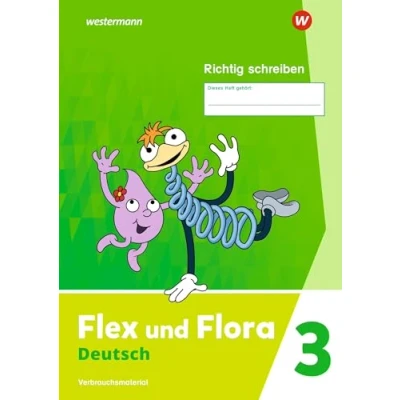 Afbeelding van Flex und Flora. Heft Richtig schreiben 3: Verbrauchsmaterial Ausgabe 2021