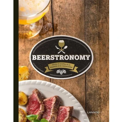 Image de Beerstronomy recits et recettes de la brasserie cuisine belge