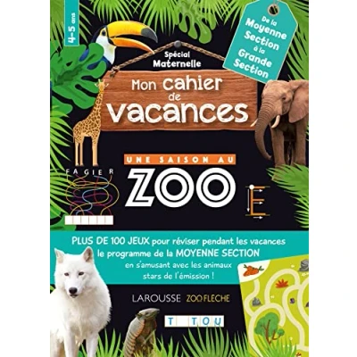Afbeelding van Mon cahier de vacances Une saison au zoo la moyenne section à grande