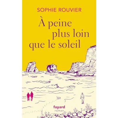 Afbeelding van A peine plus loin que le soleil