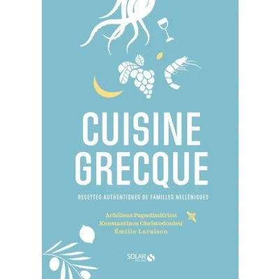 Image de Cuisine grecque Recettes authentiques de familles hellénistes